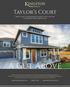 Taylor s Court Taylor's Court is bringing back front porch living in this new and beautiful Felida neighborhood. A Cut Above