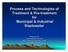 Process and Technologies of Treatment & Pre-treatment for Municipal & Industrial Wastewater