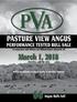 PASTURE VIEW ANGUS. March 1, PERFORMANCE TESTED BULL SALE In cooperation with Williams and Williams Ranch, Ainsworth, NE.