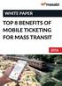 WHITE PAPER TOP 8 BENEFITS OF MOBILE TICKETING FOR MASS TRANSIT