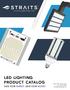 led lighting product catalog SAVE YOUR ENERGY. SAVE YOUR MONEY. Order Today: Fax: