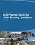1 st Edition. Western Canada Chapter of the International Society of Explosives Engineers Best Practices Guide for Urban Blasting Operations