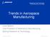 Trends in Aerospace Manufacturing