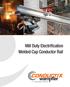 Mill Duty Electrification Welded Cap Conductor Rail