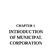 CHAPTER 1 INTRODUCTION OF MUNICIPAL CORPORATION