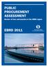 PUBLIC PROCUREMENT ASSESSMENT. Review of laws and practice in the EBRD region EBRD 2011