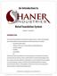 An Introduction to. By Michael L. Schumaker, P.E. An Introduction to Shaner Industries Metal Foundation System
