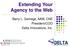 Extending Your Agency to the Web. Barry L. Gamage, AAM, CNE President/COO Delta Innovations, Inc.