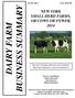 BUSINESS SUMMARY DAIRY FARM NEW YORK SMALL HERD FARMS, 140 COWS OR FEWER, 2014 JUNE 2015 E.B