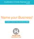 A publication of Hunter Business Law Name your Business! A GUIDE TO SELECTING A BUSINESS NAME