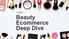 Beauty Ecommerce Deep Dive