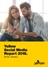 1 Yellow Social Media Report 2018 Consumers. Yellow Social Media Report Part One Consumers.