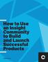 How to Use an Insight Community to Build and Launch Successful Products