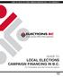GUIDE TO LOCAL ELECTIONS CAMPAIGN FINANCING IN B.C. for Candidates and their Financial Agents