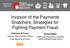 Invasion of the Payments Snatchers: Strategies for Fighting Payment Fraud