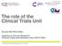 The role of the Clinical Trials Unit Emma Hall PhD CStat Institute of Cancer Research Clinical Trials and Statistics Unit (ICR-CTSU)