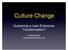Culture Change. Sustaining a Lean Enterprise Transformation? Presented by Industrial Solutions, Inc