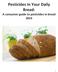 Pesticides in Your Daily Bread: A consumer guide to pesticides in bread 2014