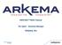Arkema Intro. KEPSTAN PEKK Polymer. Tim Spahr Business Manager. Arkema, Inc