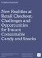 New Realities at Retail Checkout: Challenges and Opportunities for Instant Consumable Candy and Snacks