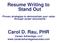 Resume Writing to Stand Out. Carol D. Rau, PHR