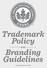 Trademark Policy. and. Branding Guidelines