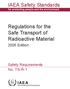 IAEA Safety Standards for protecting people and the environment. Regulations for the Safe Transport of Radioactive Material