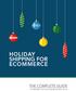 HOLIDAY SHIPPING FOR ECOMMERCE THE COMPLETE GUIDE TO PREPARE FOR THE ONLINE BUYING RUSH