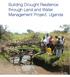 Building Drought Resilience through Land and Water Management Project, Uganda
