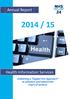 Annual Report 2014 / 15. Health Information Services. Delivering a Digital First Approach to enhance and extend the reach of services