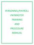 PERSONNEL/PAYROLL PAYMASTER TRAINING AND PROCEDURE MANUAL