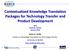 Contextualized Knowledge Translation Packages for Technology Transfer and Product Development