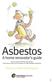 Asbestos. A home renovator s guide. Now it sa whole new ballgame
