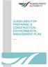 GUIDELINES FOR PREPARING A CONSTRUCTION ENVIRONMENTAL MANAGEMENT PLAN A334170