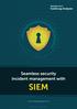 Seamless security incident management with SIEM Zoho Corp. All rights reserved.