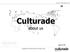 Culturade about us April 2014 Copyright 2014 Culturade Corporation. All rights reserved.