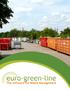 Euro-Green-Line. The software for Waste Management for medium sized disposal firms and service providers.