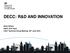 DECC: R&D AND INNOVATION. Brian Allison DECC CCS Team CSLF Technical Group Meeting: 28 th June 2016