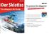 The greatest Ski-eMagazine. The emagazin Ski Guide. Your target group: More than User Well educated Happy spending High income