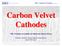 Carbon Velvet Cathodes