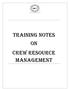 TRAINING NOTES ON Crew Resource Management
