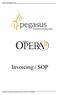 Opera II Accreditation Course. Invoicing / SOP. Pegasus Training & Consultancy Services File Name : OIISOP001
