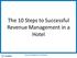 The 10 Steps to Successful Revenue Management in a Hotel. Revenue Management Fundamentals