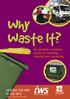 Why Waste It? An Ipswich residents guide to reducing, reusing and recycling. Reduce, Reuse and Recycle