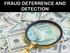 FRAUD DETERRENCE AND DETECTION