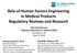 Role of Human Factors Engineering in Medical Products Regulatory Reviews and Research