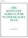 THE KENTUCKY AGRICULTURE WATER QUALITY PLAN