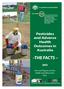 Pesticides and Adverse Health Outcomes in Australia THE FACTS. Facts and Figures on Farm Health and Safety Series No 6