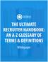 ABOUT THIS GUIDE. Recruiter Handbook 2