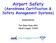 Airport Safety. (Aerodrome Certification & Safety Management Systems) presented by. Tan Siew Huay (Ms) Head (Legal), CAAS